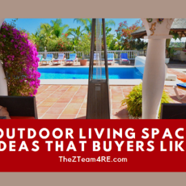 Outdoor Living Space Ideas That Buyers Like