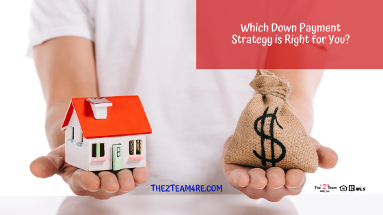 Which Down Payment Strategy is Right for You?